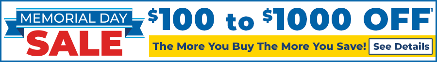 Memorial Day Sale - $100 to $1000 off - the more you buy the more you save